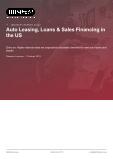 Auto Leasing, Loans & Sales Financing in the US - Industry Market Research Report
