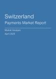  Switzerland Payments Market Report- Q1 2025
