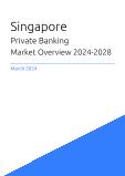 Private Banking Market Overview in Singapore 2023-2027