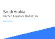 Saudi Arabia Kitchen Appliance Market Size