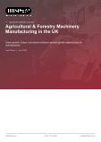 Agricultural & Forestry Machinery Manufacturing in the UK - Industry Market Research Report