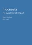  Indonesia Fintech Market Report- Q1 2025