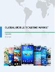 Global Mobile Ticketing Market 2016-2020