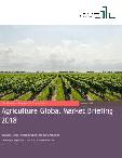 Agriculture Market Global Briefing 2018