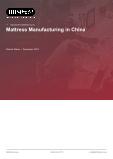 Mattress Manufacturing in China - Industry Market Research Report