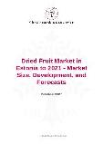 Dried Fruit Market in Estonia to 2021 - Market Size, Development, and Forecasts