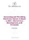 Harvesting and Threshing Machinery Market in Nepal to 2021 - Market Size, Development, and Forecasts