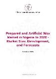 Prepared and Artificial Wax Market in Nigeria to 2020 - Market Size, Development, and Forecasts