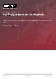 Rail Freight Transport in Australia - Industry Market Research Report