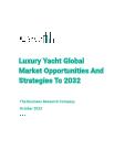 Luxury Yacht Global Market Opportunities And Strategies To 2032