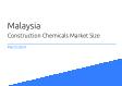 Malaysia Construction Chemicals Market Size