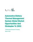 Automotive Battery Thermal Management System Global Market Opportunities And Strategies To 2032