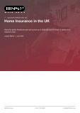 Home Insurance in the UK - Industry Market Research Report