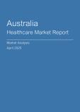 Australia Healthcare Market Report- Q1 2025