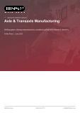 Axle & Transaxle Manufacturing in the US - Industry Market Research Report