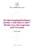 Poultry-Keeping Machinery Market in Denmark to 2021 - Market Size, Development, and Forecasts