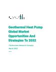 Geothermal Heat Pump Global Market Opportunities And Strategies To 2032