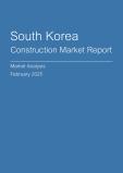  South Korea Construction Market Report- Q4 2024
