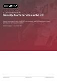 Security Alarm Services in the US - Industry Market Research Report