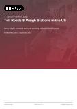 Toll Roads & Weigh Stations in the US - Industry Market Research Report