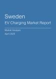  Sweden EV Charging Market Report- Q1 2025