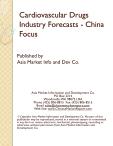 Cardiovascular Drugs Industry Forecasts - China Focus