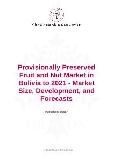 Provisionally Preserved Fruit and Nut Market in Bolivia to 2021 - Market Size, Development, and Forecasts