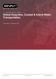 Global Deep-Sea, Coastal & Inland Water Transportation - Industry Market Research Report