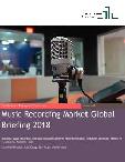 Music Recording Market Global Briefing 2018