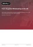 Farm Supplies Wholesaling in the US - Industry Market Research Report