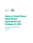 Online Or Virtual Fitness Global Market Opportunities And Strategies To 2032