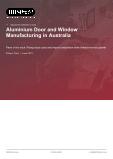 Aluminium Door and Window Manufacturing in Australia - Industry Market Research Report
