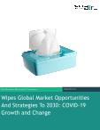 Wipes Global Market Opportunities And Strategies To 2030: COVID-19 Growth and Change