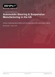 Automobile Steering & Suspension Manufacturing in the US - Industry Market Research Report