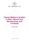 Copper Market in Sweden to 2020 - Market Size, Development, and Forecasts