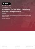 Household Textile & Soft Furnishing Manufacturing in the UK - Industry Market Research Report