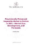 Provisionally Preserved Vegetable Market in Bolivia to 2021 - Market Size, Development, and Forecasts