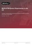 Medical Marijuana Dispensaries in the US in the US - Industry Market Research Report