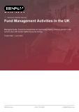 Fund Management Activities in the UK - Industry Market Research Report