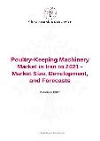 Poultry-Keeping Machinery Market in Iran to 2021 - Market Size, Development, and Forecasts