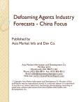 Defoaming Agents Industry Forecasts - China Focus