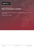 Beer Production in Ireland - Industry Market Research Report