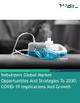 Nebulizers Global Market Opportunities And Strategies To 2030: COVID-19 Implications And Growth