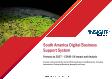 South America Digital Business Support System Market Forecast to 2027 - COVID-19 Impact and Regional Analysis By Component