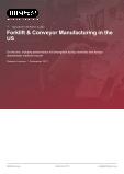 Forklift & Conveyor Manufacturing in the US - Industry Market Research Report