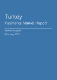 Turkey Payments Market Report - Q4 2024