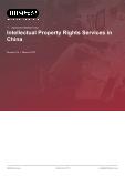 Intellectual Property Rights Services in China - Industry Market Research Report