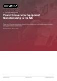 Power Conversion Equipment Manufacturing in the US - Industry Market Research Report