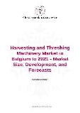 Harvesting and Threshing Machinery Market in Belgium to 2021 - Market Size, Development, and Forecasts
