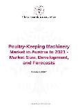 Poultry-Keeping Machinery Market in Austria to 2021 - Market Size, Development, and Forecasts